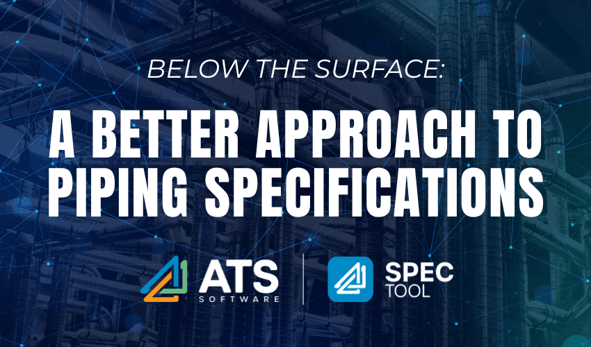 Below the Surface: A Better Approach to Piping Specifications